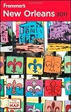Frommer s New Orleans 2011 (Frommer s Complete Guides) [Paperback]