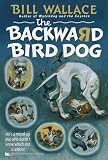 The BACKWARD BIRD DOG PAPERBACK