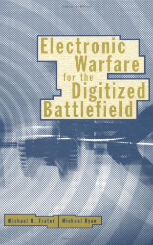 Electronic Warfare for the Digitized Battlefield (Artech House Antennas and Propagation Library)
