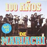 100 Años de Mariachi, Vol. 4