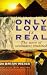 Only Love Is Real