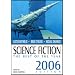 Science Fiction: The Best of the Year, 2006 Edition: The Best of the Year (Science Fiction: The Best of ... (Quality))