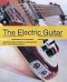The Electric Guitar: An Illustrated History