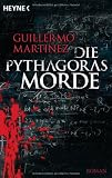 Die Pythagoras-Morde: Roman - Guillermo Martinez
