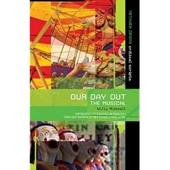 Our Day Out: Musical: Improving Standards in English Through Drama at Key Stage 3 and GCSE (Critical Scripts)