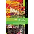 Our Day Out: Musical: Improving Standards in English Through Drama at Key Stage 3 and GCSE (Critical Scripts)