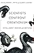 Scientists Confront Creationism: Intelligent Design and Beyond