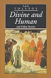 Divine and Human and Other Stories (European Classics)