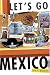 Lets Go : Mexico