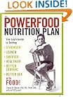 The Powerfood Nutrition Plan: The Guy's Guide to Getting Stronger, Leaner, Smarter, Healthier, Better Looking, Better Sex Food!