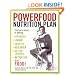 The Powerfood Nutrition Plan: The Guy's Guide to Getting Stronger, Leaner, Smarter, Healthier, Better Looking, Better Sex Food!