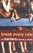 Break Every Rule: An Insiders Novel (Inside Girl) width=