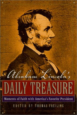 Abraham Lincolns Daily Treasure: Moments of Faith with Americas Favorite President