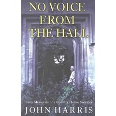 No Voice from the Hall: Early Memories of a Country House Snooper