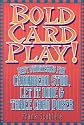 Bold Card Play: Best Strategies for Caribbean Stud, Let it Ride and Three-card Poker