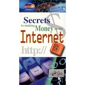 Secrets to Making Money on the Internet [VHS]