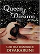 Queen of Dreams by Chitra Banerjee Divakaruni