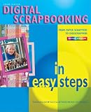 Digital Scrapbooking in Easy Steps (In Easy Steps)
