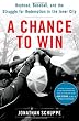 Image of A Chance to Win: Boyhood, Baseball, and the Struggle for Redemption in the Inner City