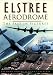 Elstree Aerodrome: The Past in Pictures