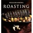 The Williams-Sonoma Collection: Roasting
