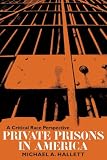 Private Prisons In America : A Critical Race Perspective