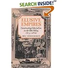 Click here to buy Elusive Empires: Constructing Colonialism in the Ohio Valley, 1673-1800 by  Eric Hinderaker.