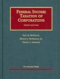 Federal Income Taxation of Corporations (University Casebook Series)