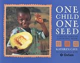 Cover of One Child One Seed by Kathryn Cave Oxfam 0711219109