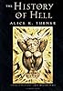 The History of Hell by Alice K. Turner