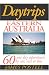 Daytrips Eastern Australia: 60 One Day Adventures by Car, Rail or Bus (Day Trips Travel Guides) (Day Trips Travel Guides) by James Postell