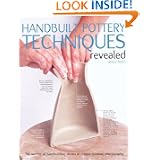 Handbuilt Pottery Techniques Revealed: The secrets of handbuilding shown in unique cutaway photography by Jacqui Atkin