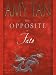 The Opposite of Fate: Memories of a Writing Life