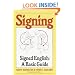 Signing: Signed English: A Basic Guide