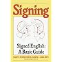 Signing: Signed English: A Basic Guide