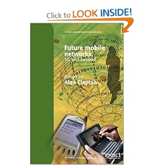 Future Mobile Networks: 3G And Beyond (BT Communications Technology Series, 2)