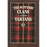 The Scottish Clans and Their Tartans