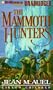 The Mammoth Hunters (Earth's Children� Series)