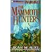 The Mammoth Hunters (Earth's Children�)