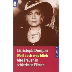 Weil doch was blieb. Alte Frauen in schlechten Filmen.