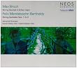 Bruch: String Quintet in E-Flat Major / Mendelssohn: String Quintets No.1 & No.2