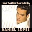 I Love You More Than Yesterday