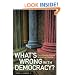 What's Wrong with Democracy?: From Athenian Practice to American Worship