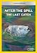 After the Spill: The Last Catch