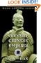 The Early Chinese Empires: Qin and Han (History of Imperial China)