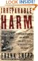 Irreparable Harm: A Firsthand Account of How One Agent Took on the CIA in an Epic Battle Over Free Speech