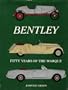 Bentley: Fifty Years of the Marque