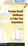 Twenty Small Sailboats to Take You Anywhere