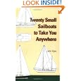 Twenty Small Sailboats to Take You Anywhere by John Vigor