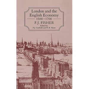 【クリックで詳細表示】London and the English Economy， 1500-1700 [ハードカバー]